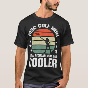 Disc Golf Mum Disc Golfing Mother Frisbee Golfer W T-Shirt