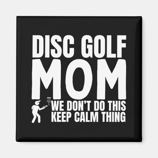 Disc Golf Mum Quote Funny Disc Golf  Magnet (Front)