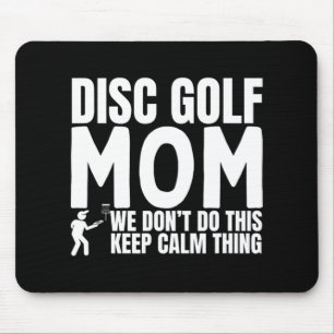 Disc Golf Mum Quote Funny Disc Golf Mouse Mat
