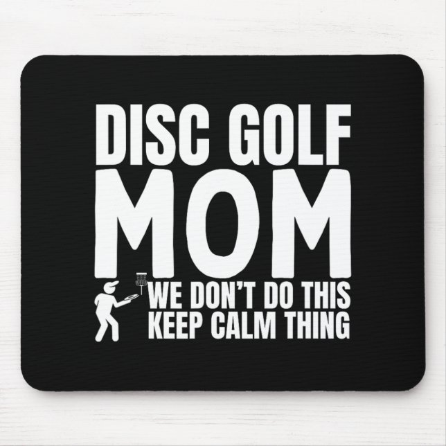 Disc Golf Mum Quote Funny Disc Golf  Mouse Mat (Front)