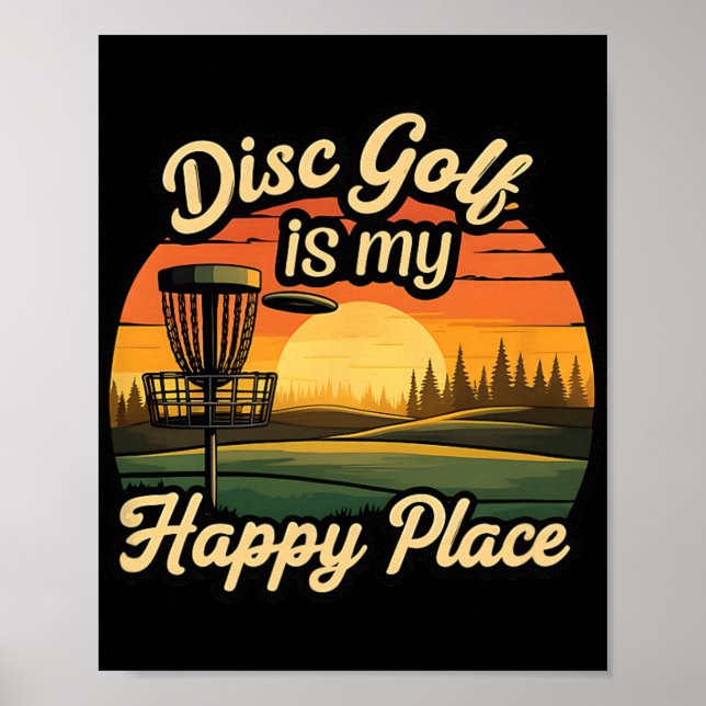 Disc Golf My Happy Place Sunset Frolf Player  Poster (Front)