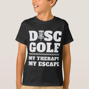 Disc Golf My Therapy My Escape Funny  T-Shirt