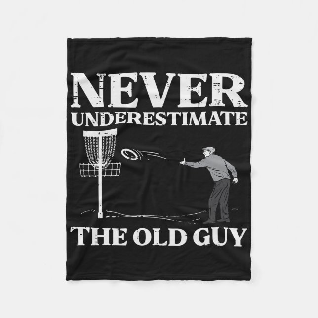 Disc Golf Never Underestimate Old Guy Frisbee Frol Fleece Blanket (Front)