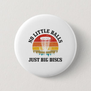 Disc Golf No Little Just Big Discs Funny Vintage 6 Cm Round Badge