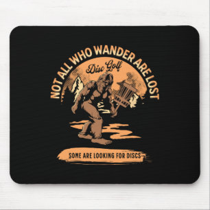 Disc Golf - Not All Who Wander Are Lost Funny Sarc Mouse Mat