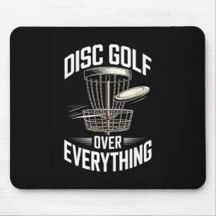 Disc Golf Over Everything Frisbee Disc Golf Life  Mouse Mat