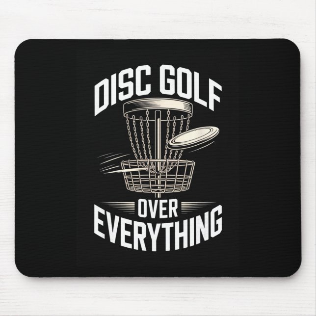 Disc Golf Over Everything Frisbee Disc Golf Life  Mouse Mat (Front)