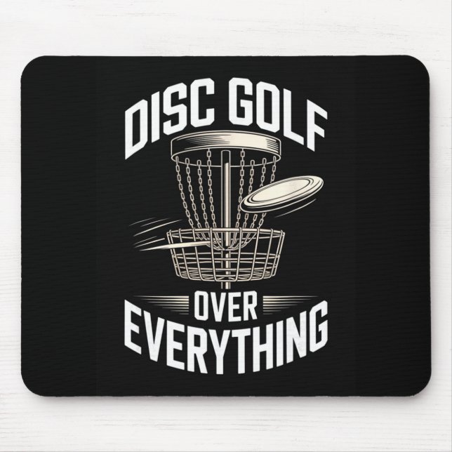 Disc Golf Over Everything Frisbee Disc Golf Life  Mouse Mat (Front)