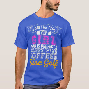 Disc Golf Perfect Girl Woman Gift T-Shirt