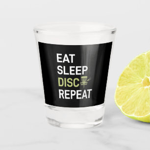 Disc Golf Player   Eat Sleep Disc Golf Repeat Shot Glass