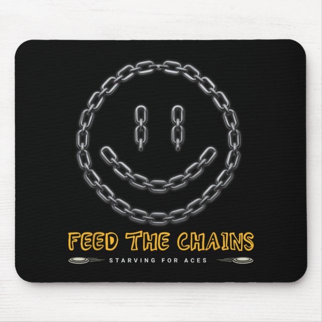 Disc Golf Player - Funny Feed The Chains _1  Mouse Mat (Front)