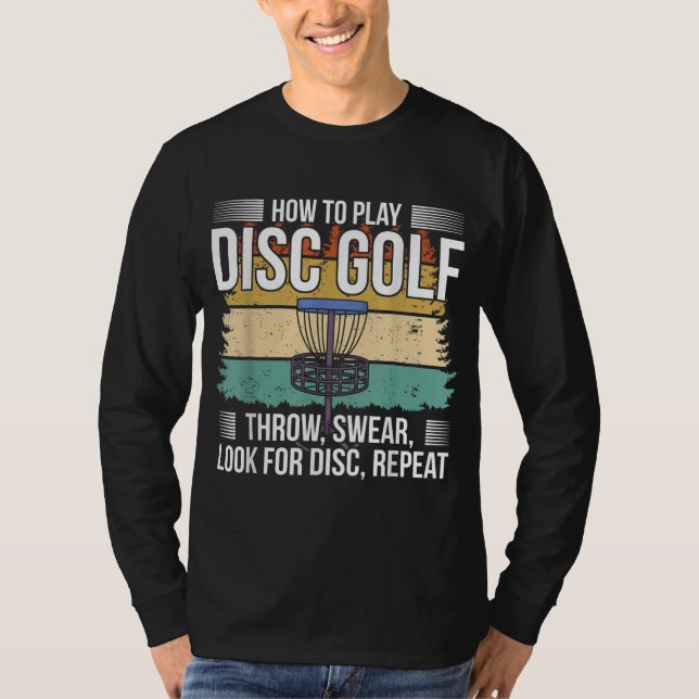 Disc Golf Player I How To Play Disc Golf T-Shirt (Front)