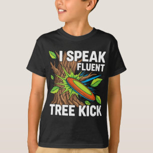 Disc Golf Player I Speak Fluent Tree Kick Humour  T-Shirt