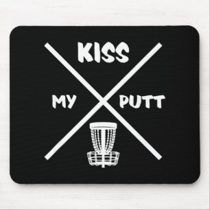 Disc Golf Player Kiss My Putt - Frolf Frisbee Golf Mouse Mat