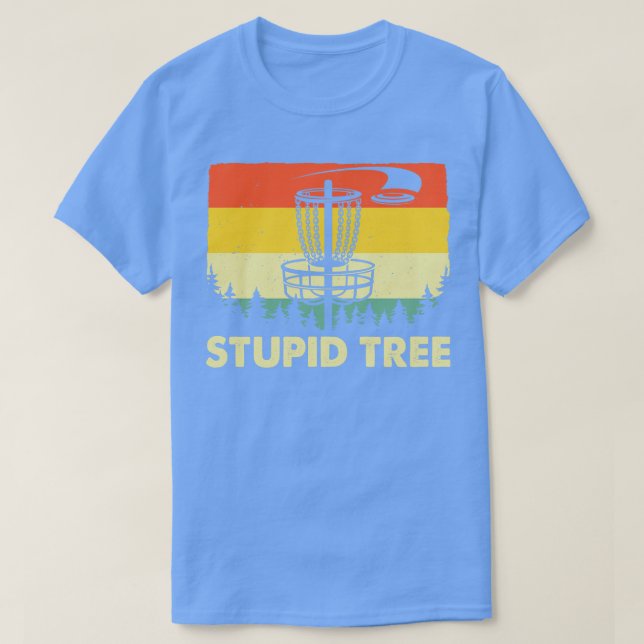 Disc Golf Shirt Funny Stupid Tree Retro Disc Golf  (Design Front)