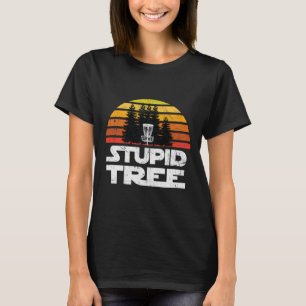 Disc Golf Shirts For Men Stupid Tree Frisbee Golf