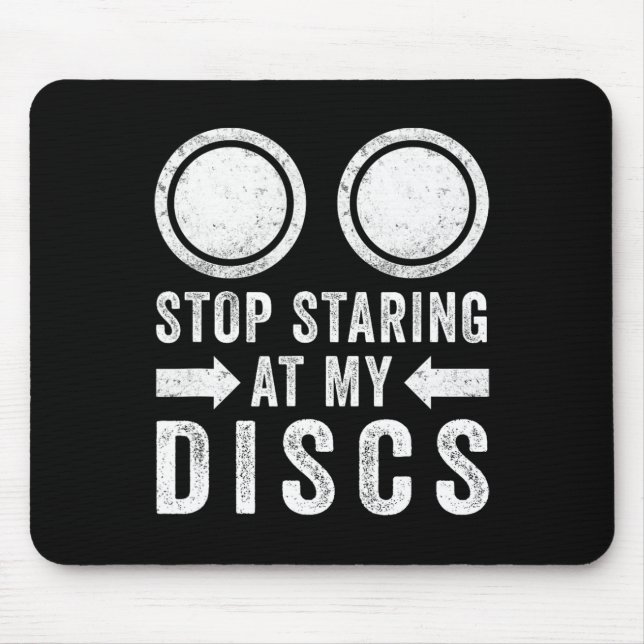 Disc Golf Stop Staring At My Discs Frisbee Sport  Mouse Mat (Front)