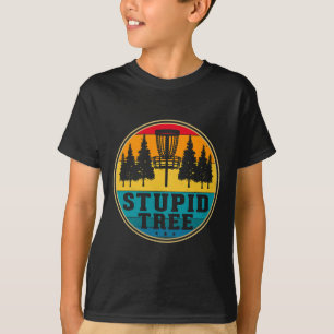 Disc Golf Stupid Tree - Disc Golf _1  T-Shirt