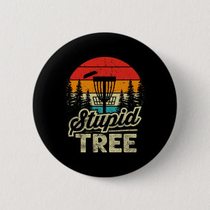 Disc Golf Stupid Tree - Disc Golf 6 Cm Round Badge