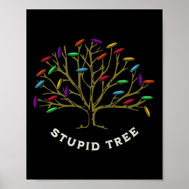 Disc Golf - Stupid Tree Funny Sarastic  Poster (Front)