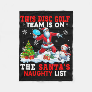 Disc Golf Team Is On Santa's Xmas Naughty List Cos Fleece Blanket
