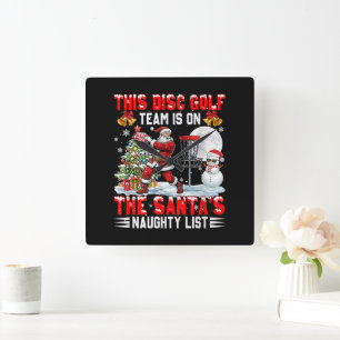 Disc Golf Team is On Santa's Xmas Naughty Square Wall Clock