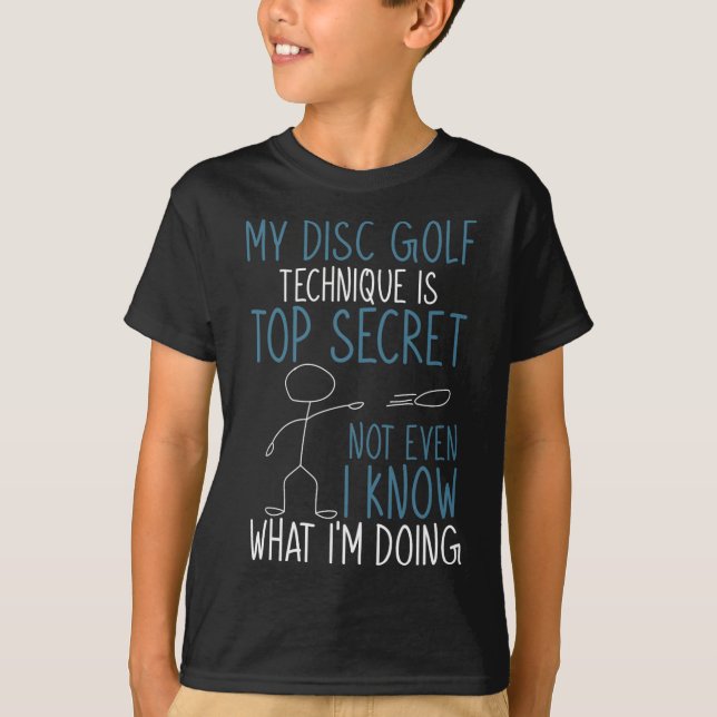 Disc Golf Technique Is Top Secret Funny Disc Golfe (Front)