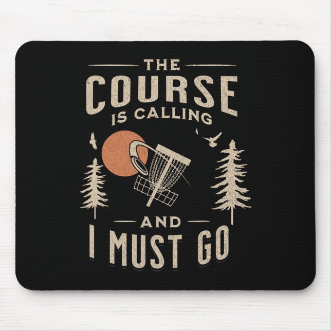 Disc Golf - The Course Is Calling Funny Sarcastic  Mouse Mat (Front)
