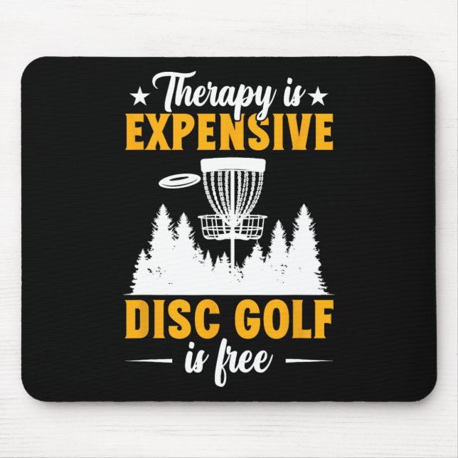 Disc Golf Therapy Is Expensive Disc Golfer  Mouse Mat (Front)
