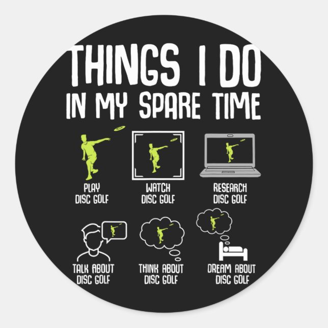 Disc Golf Things I Do In My Spare Time Frisbee Men Classic Round Sticker (Front)