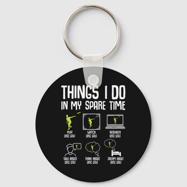 Disc Golf Things I Do In My Spare Time Frisbee Men Key Ring (Front)