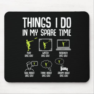 Disc Golf Things I Do In My Spare Time Frisbee Men Mouse Mat
