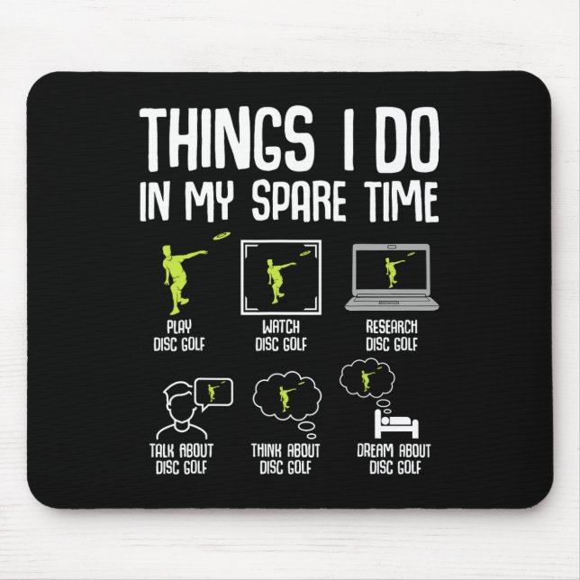 Disc Golf Things I Do In My Spare Time Frisbee Men Mouse Mat (Front)