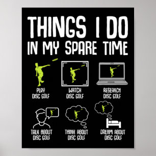 Disc Golf Things I Do In My Spare Time Frisbee Men Poster