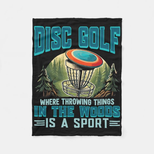 Disc Golf Throwing Things Is A Sport Disc Golfer  Fleece Blanket (Front)