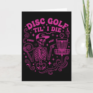 Disc Golf Til I Die Fore Ace Funny Disc Golfer  Card