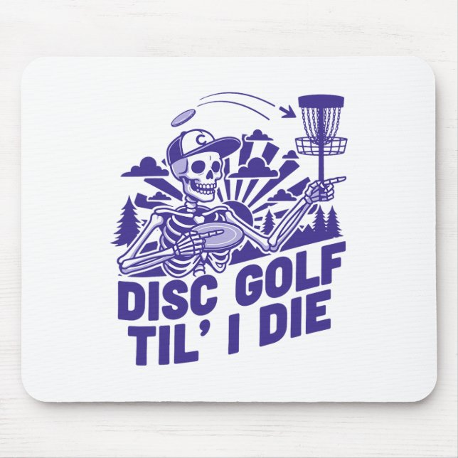 Disc Golf Til I Die Funny Disc Golfer Flying Disc  Mouse Mat (Front)
