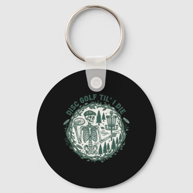 Disc Golf Til I Die Funny Disc Golfer Sket  Key Ring (Front)