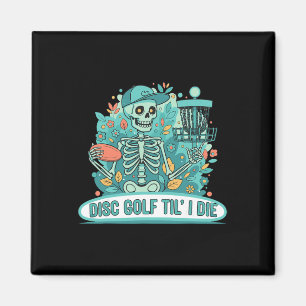 Disc Golf Til I Die Skeleton Funny Disc Golfer Magnet