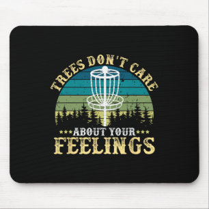 Disc Golf Tree Don't Care About Your Feelings Mouse Mat