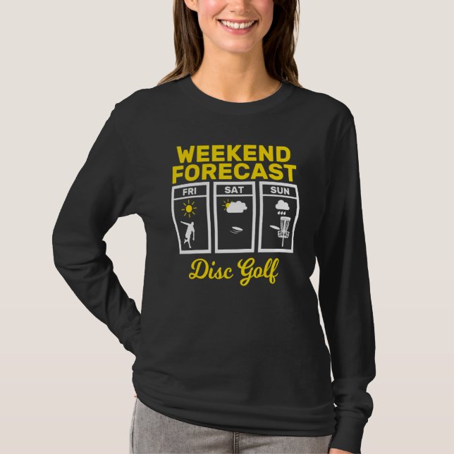Disc Golf Weekend Forecast Play Frisbee Flying Dis T-Shirt (Front)