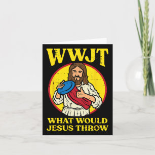 Disc Golf Wwjt What Would Jesus Throw Frisbee Men  Card