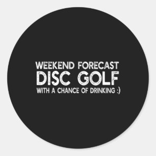 Disc Golfer Frisbee Golfing Weekend Forecast Disc  Classic Round Sticker