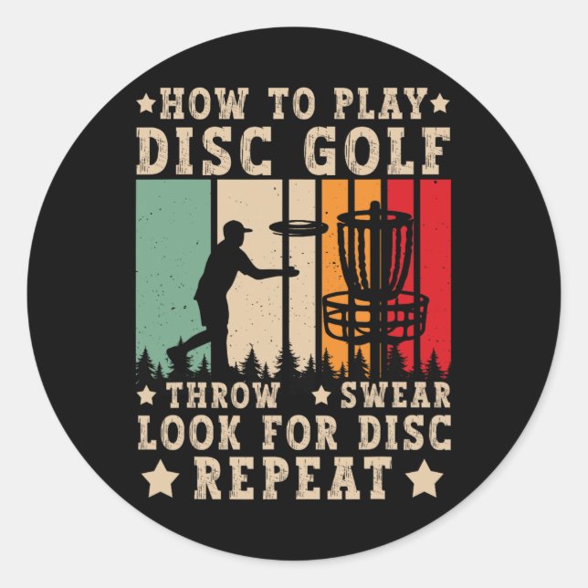 Disc Golfer How To Play Disc Golf Funny Disc Golf  Classic Round Sticker (Front)