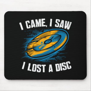 Disc Golfing Disc, I Lost A Disc Quote, Funny Disc Mouse Mat