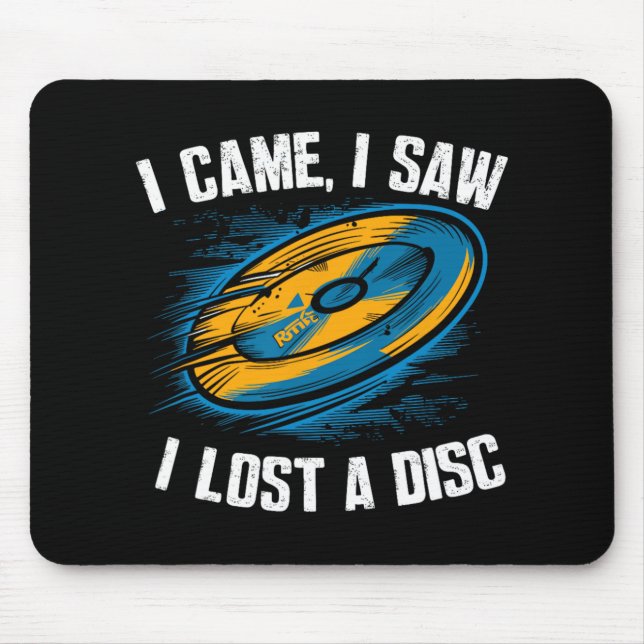 Disc Golfing Disc, I Lost A Disc Quote, Funny Disc Mouse Mat (Front)