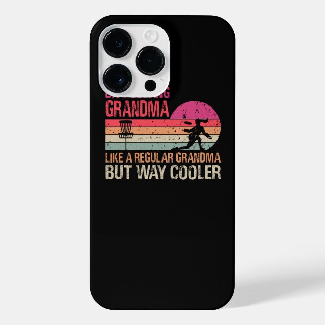 Disc Golfing Grandma Like A Regular Grandma But Wa iPhone Case (Back)