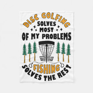 Disc Golfing Solves Most Of My Problems Fishing Fr Fleece Blanket