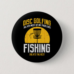 Disc Golfing Solves Most Problems Fishing Fun Men 6 Cm Round Badge