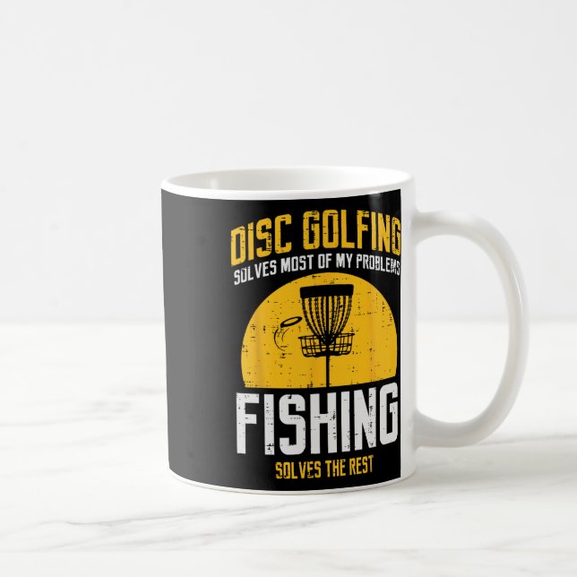 Disc Golfing Solves Most Problems Fishing Fun Men  Coffee Mug (Right)